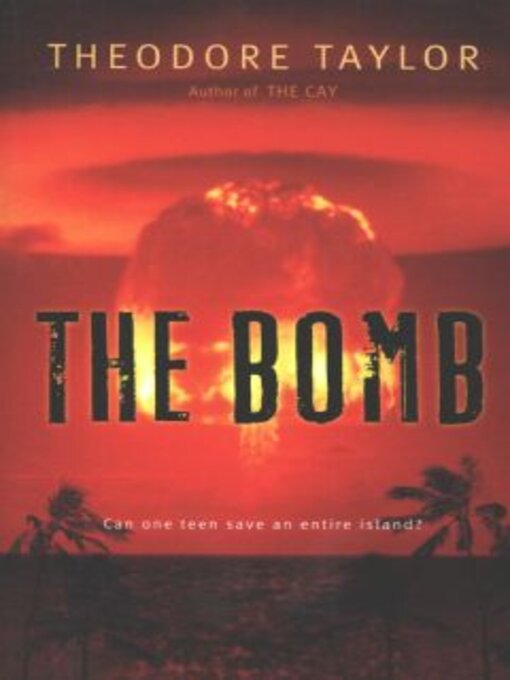 Title details for The Bomb by Theodore Taylor - Available